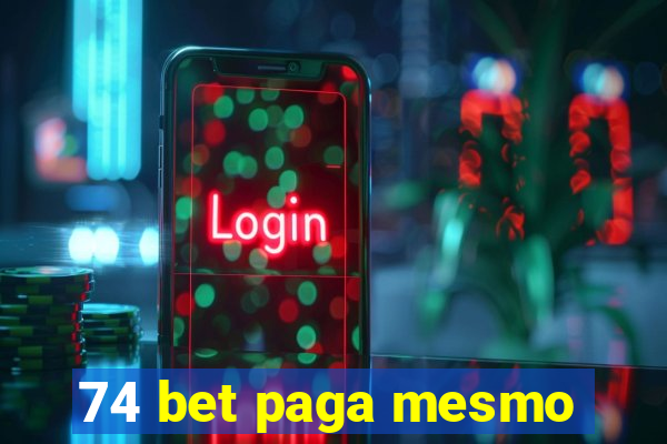 74 bet paga mesmo